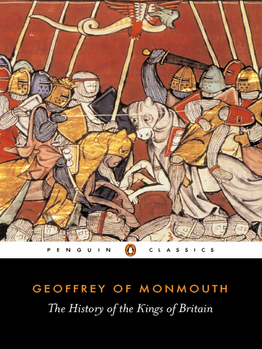 Title details for The History of the Kings of Britain by Geoffrey of Monmouth - Available